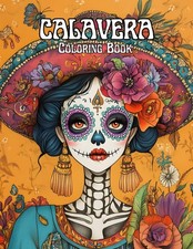 Calavera y D a de Los Muertos Coloring Book: 50 Skulls to Color  Calaveras, Cat