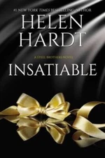Insatiable: Steel Brothers Saga - Paperback By Hardt, Helen - VERY GOOD