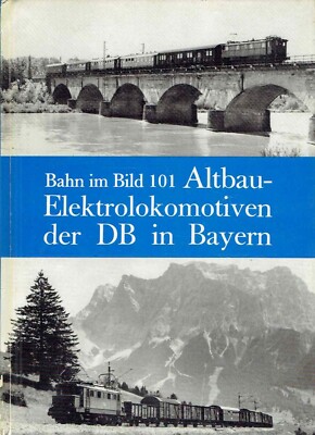 Eisenbahn Bahn im Bild 101 Altbau-Elektrolokomotiven Bayern EA 1979 Pospischil