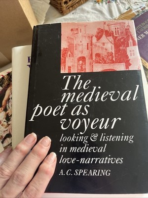 Medieval Poet as Voyeur : Looking and Listening in Medieval Love-Narratives...