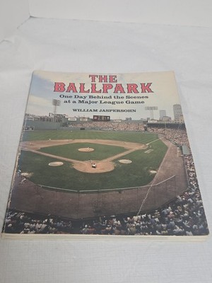The Ballpark: One Day Behind the Scenes Hardcover by William Jaspersohn