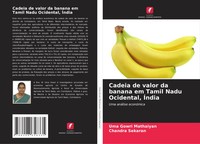 Uma Gowri Mathaiyan (U. A.) | Cadeia De Valor Da Banana Em Tamil Nadu...