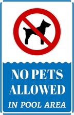 No Pets Allowed in Pool Area Tin Metal Signs Home D cor 8x12, Funny Warning Dog