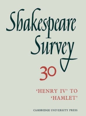 030: SHAKESPEARE SURVEY 30 HENRY IV TO HAMLET : AN ANNUAL By Kenneth Muir *VG+*