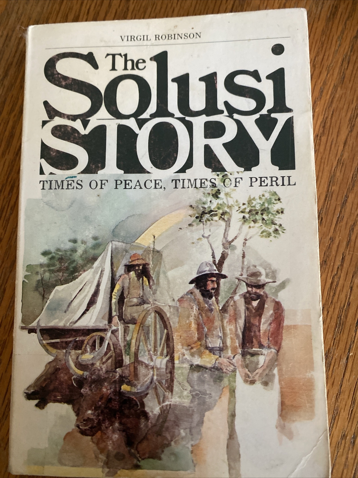 The Solusi story Times of peace, times of peril. Virgil Robinson, 1979