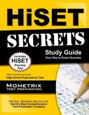 HiSET Secrets Study Guide: HiSET Test Review for the High School Equivalency...