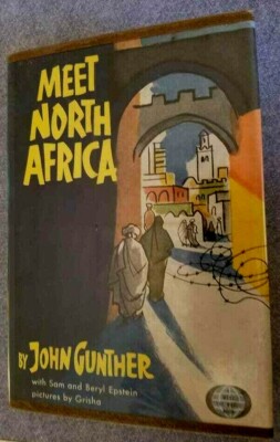 1957 Rare MEET NORTH AFRICA Gunther Meet the World Book Illustrated by Grisha