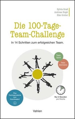 Die 100-Tage-Team-Challenge | Sylvia Graß, Andreas Engel, Elke Grober | deutsch