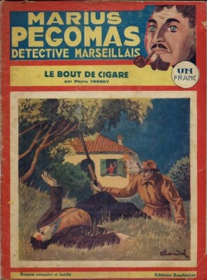 EO PIERRE YRONDY + MARIUS PEGOMAS DÉTECTIVE MARSEILLAIS N° 15  LE BOUT DE CIGARE