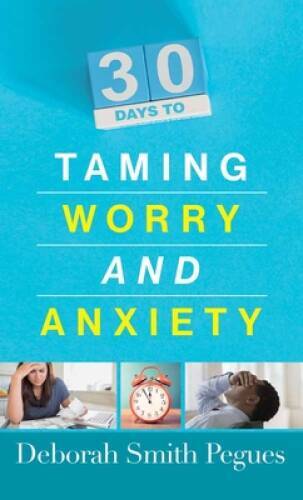 30 Days to Taming Worry and Anxiety - Mass Market Paperback - GOOD