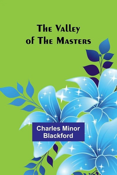 Charles Minor Blackford | The Valley Of The Masters | Taschenbuch | Englisch-image