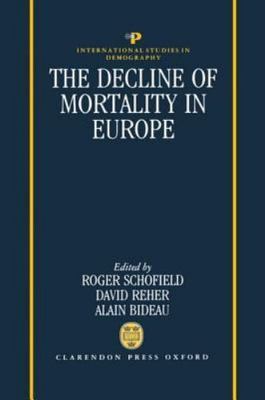 Decline of Mortality in Europe, Hardcover by Schofield, Roger (EDT), Brand Ne...