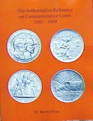 Authoritative Reference on Commemorative Coins 1892-1954 by Kevin Flynn