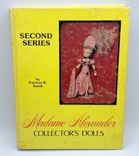 MADAME ALEXANDER COLLECTOR DOLLS BOOK SECOND SERIES PATRICIA R SMITH