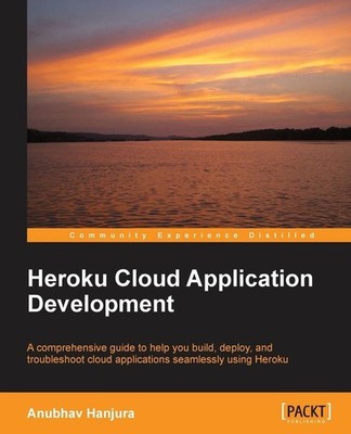 Heroku Cloud Application Development | Anubhav Hanjura | englisch