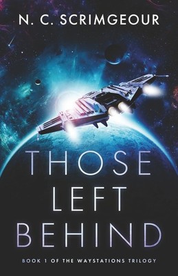 Those Left Behind: An epic first contact space opera (The Waystations Trilogy)