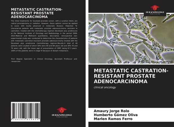 Metastatic CASTRATION-RESISTANT Prostate Adenocarcinoma Amaury Jorge Rolo-image