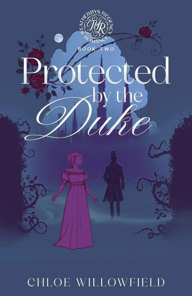 Chloe Willowfield | Protected By The Duke | Taschenbuch | Englisch (2025)-image