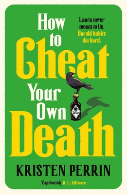 How to Cheat Your Own Death | Kristen Perrin | Englisch | Taschenbuch | 336 S.