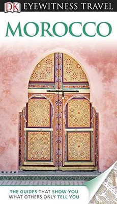 DK Eyewitness Travel Guide: Morocco by  1405370858 FREE Shipping
