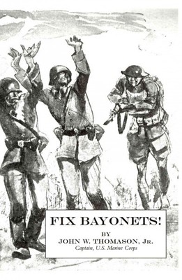 Fix Bayonets!, Paperback by Thomason, John W., Jr., Like New Used, Free P&P i...