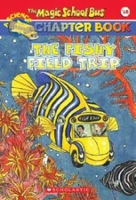 The Fishy Field Trip (The Magic School Bus Chapter Book, No. 18) - GOOD