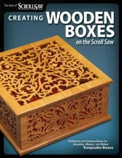 Creating Wooden Boxes on the Scroll Saw : Patterns and Instructions for Jewelry,