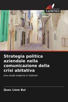 Quoc Liem Bui | Strategia Politica Aziendale Nella Comunicazione Della Crisi...