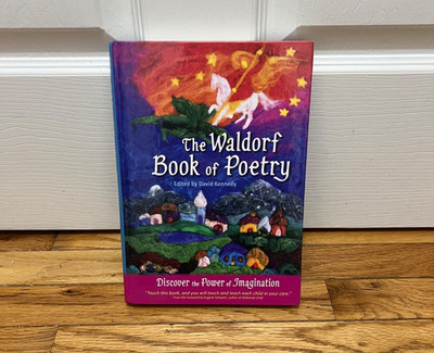NEW-The Waldorf Book of Poetry: Discover the Power of Imagination
