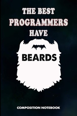 The Best Programmers have Beards: Notebook for Coders'
