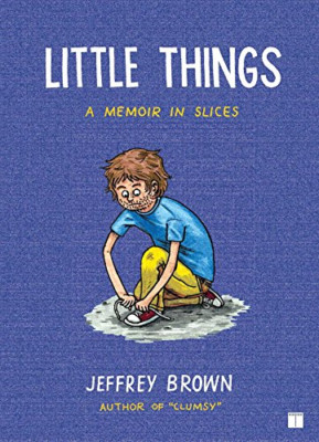 Little Things: A Memoir in Slices - Paperback NEW Brown, Jeffrey 1 April 2008