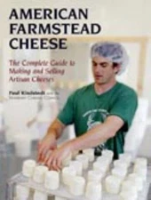 American Farmstead Cheese: The Complete Guide To Making and Selling Artisan Chee