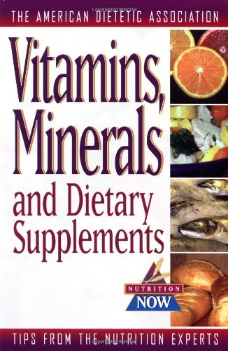 VITAMINS, MINERALS, AND DIETARY SUPPLEMENTS (THE NUTRITION By The Mint