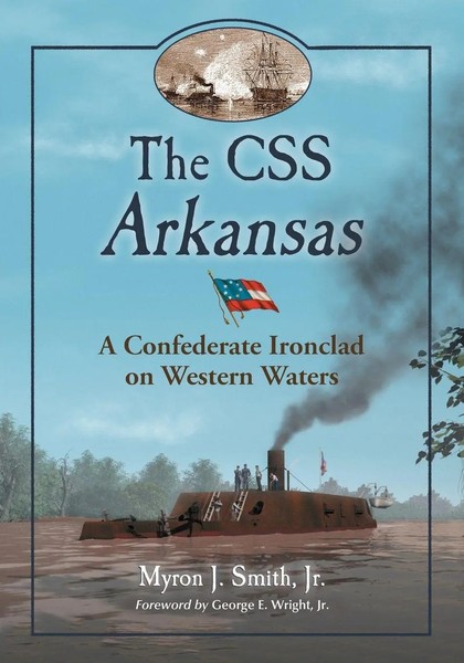 Myron J. Smith | The CSS Arkansas | Taschenbuch | Englisch (2011) | McFarland-image