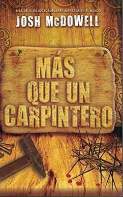Mas que un carpintero Nueva Edicion - Paperback, by Josh McDowell - Very Good
