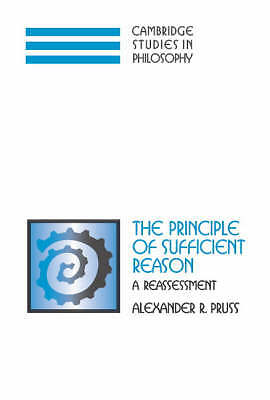 The Principle of Sufficient Reason A Reassessment Pruss Hardback 9780521859592