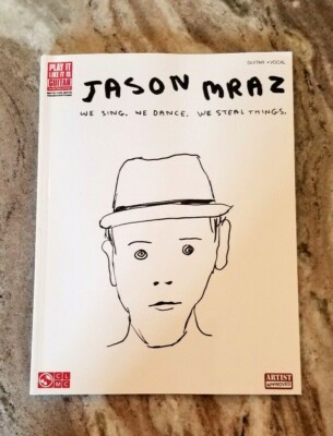 Jason Mraz - We Sing, We Dance, We Steal Things - Guitar / Vocal Music Book NEW