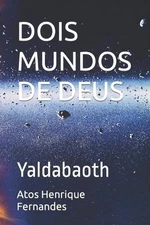 Atos Henrique Fernandes Dois Mundos de Deus (Paperback)