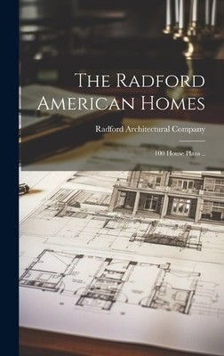 Radford Architectural The Radford American Homes; 100 House  (Gebundene Ausgabe)