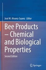 Bee Products - Chemical and Biological Properties José M. Alvarez-Suarez
