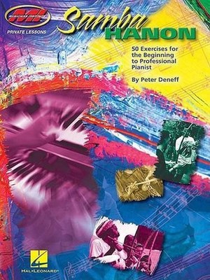 Samba Hanon: 50 Exercises for the Beginning to Pro Pianist by Peter Deneff (Engl