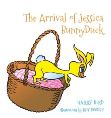 The Arrival Of Jessica Bunnyduck by Bird, Harry, Brand New, Free shipping in ...