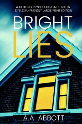 Bright LIes : A Chilling Psychological Thriller (Dyslexia-Friendly Large ...