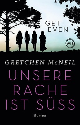 Get Even - Unsere Rache ist süß | Gretchen McNeil | deutsch | Get Even