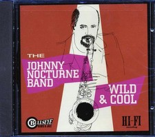 CD The Johnny Nocturne Band - Wild & Cool