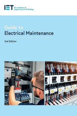 Guide to Electrical Maintenance by The Institution of Engineering and Technology