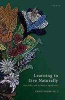 Learning To Live Naturally Stoic Ethics And Its Modern Significance Gill Buch