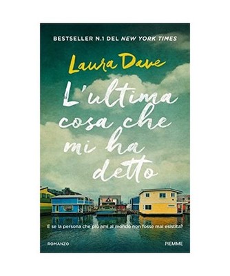 L'ultima cosa che mi hai detto