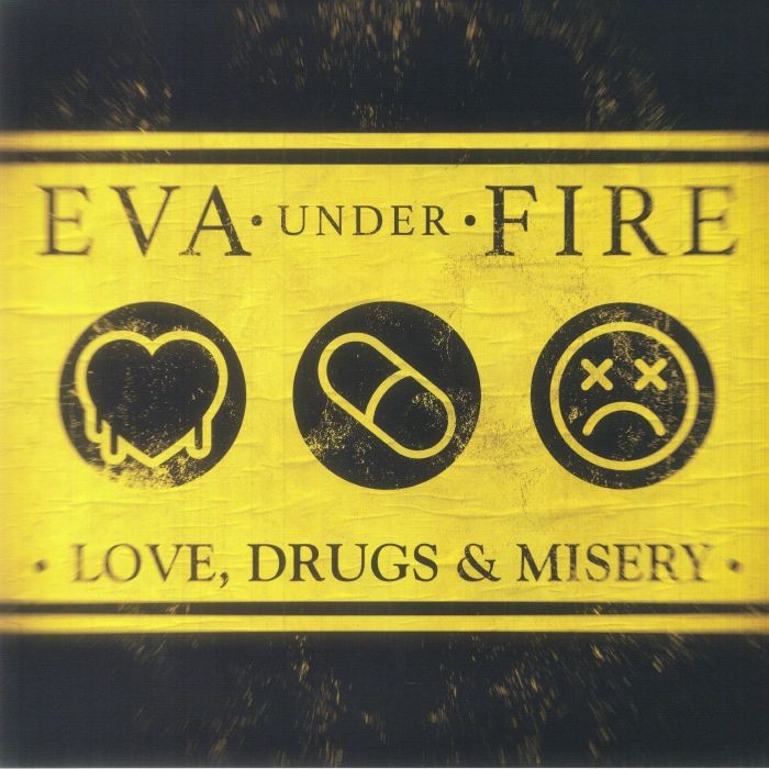 EVA UNDER FIRE - Love Drugs & Misery - Vinyl (canary yellow vinyl LP)