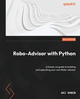 Ranin - Robo-Advisor mit Python Eine praktische Anleitung zum Bauen und Open - J555z